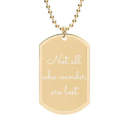 Not All Who Wander Necklace